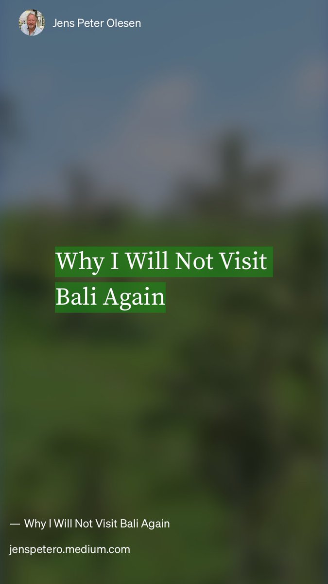 “Why I Will Not Visit Bali Again” by Jens Peter Olesen. 

#medium #travelnews #visiting #traveltheworld #traveleurope 

medium.com/digital-global…