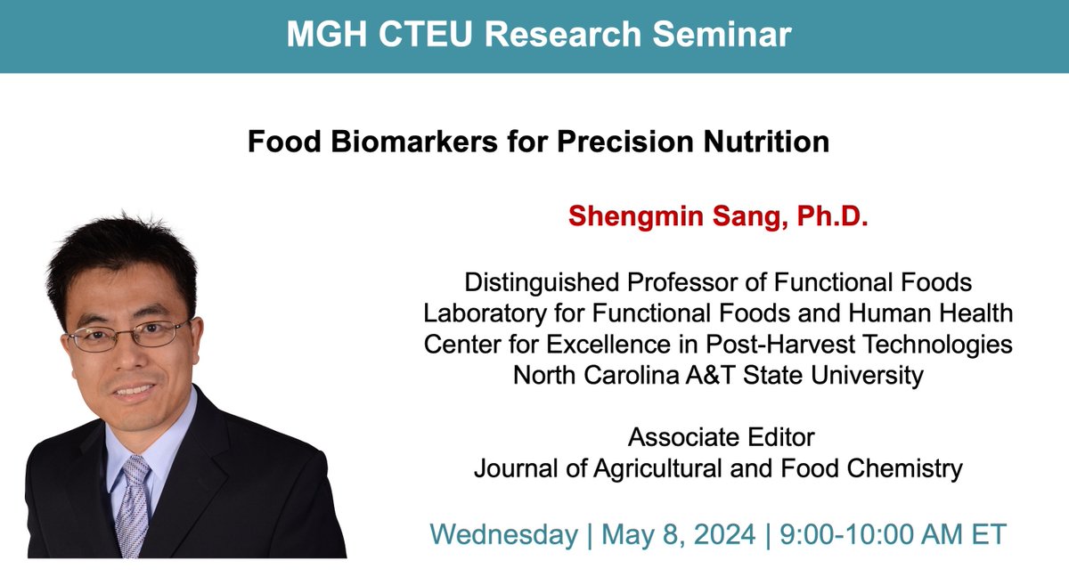 join our CTEU Research Seminar on 5/8 at 9 AM. Dr. Shengmin Sang from the North Carolina A&T State University will give a talk entitled “Food Biomarkers for Precision Nutrition.” chat with us mghcteu.org to join via zoom