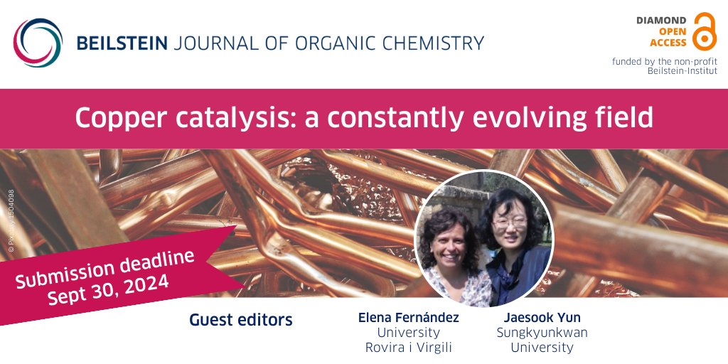 Invitation to submit to the new thematic issue “#CopperCatalysis: a constantly evolving field” ed. by Jaesook Yun @SKKU_1398 and Elena Fernández @universitatURV in the #BJOC. ➡️ beilstein-journals.org/bjoc/series/14… Submission deadline 📅 Sept. 30, 2024 #AsymmetricCatalysis #CatalyticSystems