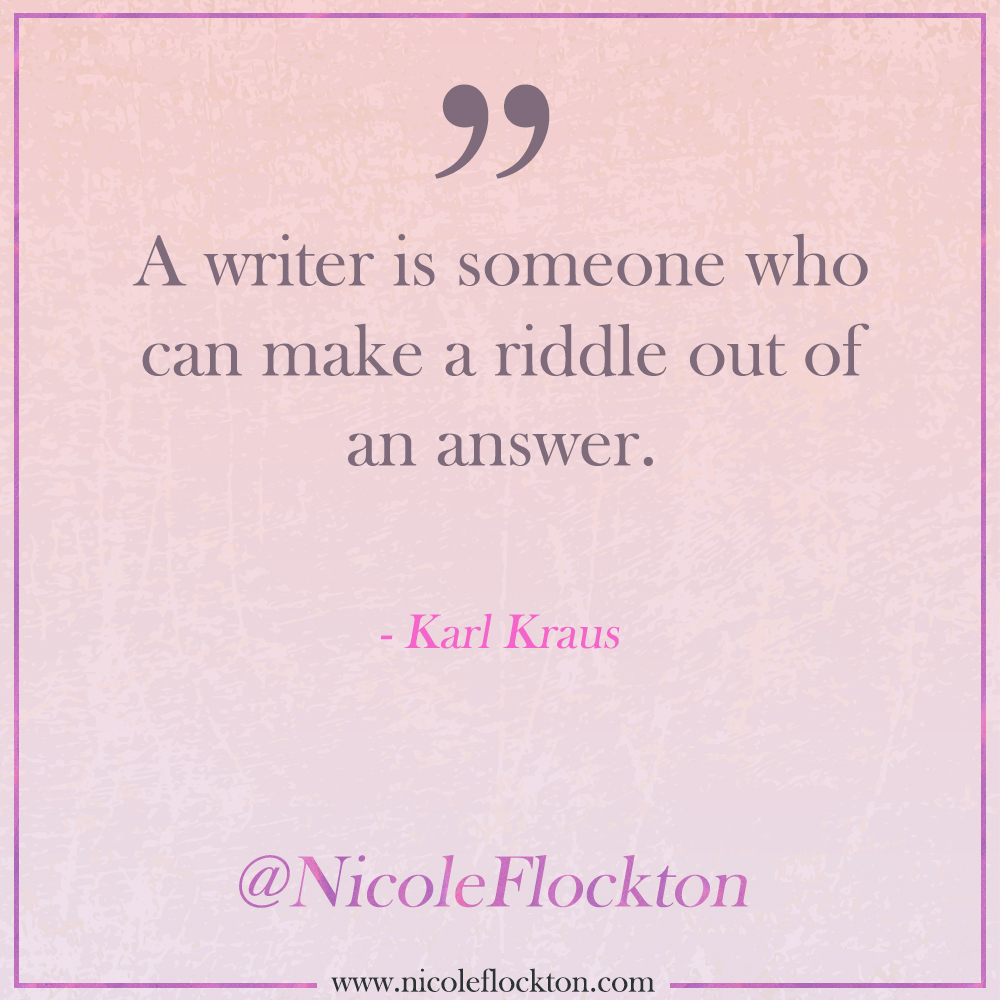 'A writer is someone who can make a riddle out of an answer.' #KarlKraus

What are you reading this week?

#inspirationalquote #quotes #quoteoftheday #tropes #AlliezSecurity #comingsoon #NicoleFlockton #romance #RomanceAuthor