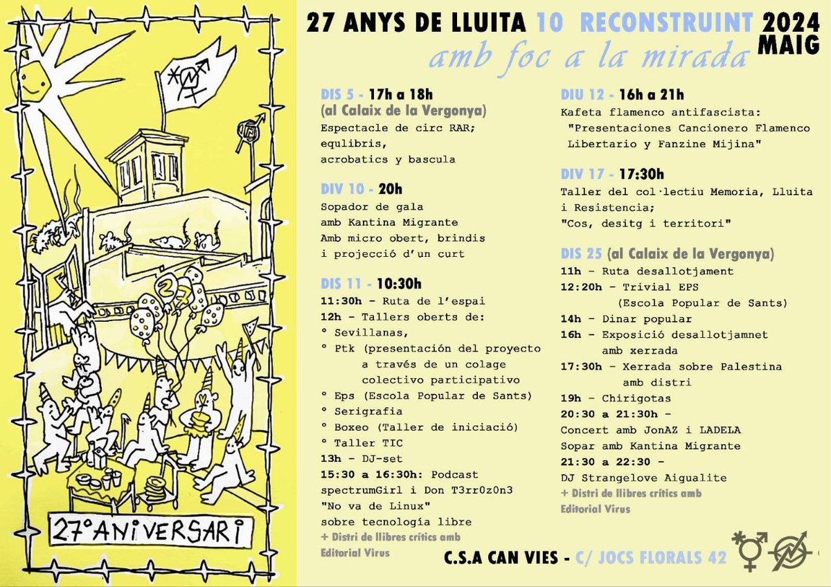 SomCanVies's tweet image. 🥳🥳🥳Celebrem els 27 anys d'okupació del CSA Can Vies i els 10 anys de l'intent de desallotjament.🥳🥳🥳 #27anysCV
Durant el mes hi haurà diverses activitats que tindran lloc al CSA i al Calaix de la Vergonya.🎈
Poden haver alguns canvis en el cartell, us seguirem informant! 🏴‍☠️