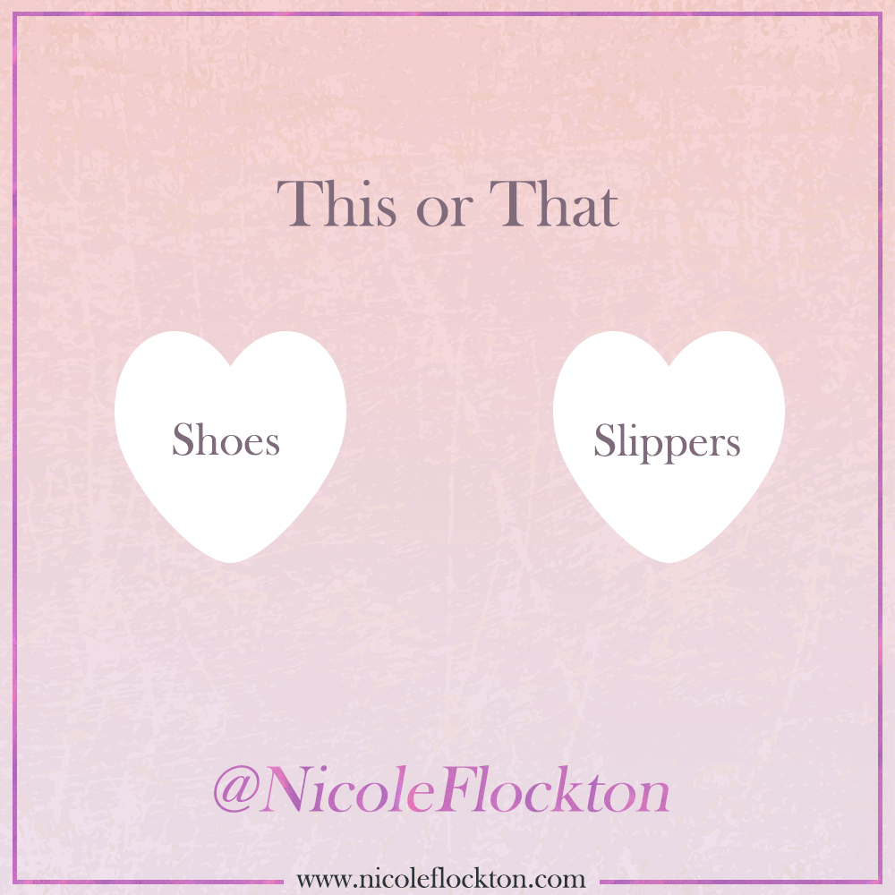 #ThisorThat

-
-
-

#letsplay #games #shoes #slippers #romance #research #comingsoon #RomanceAuthor #NicoleFlockton #writerlife #authorsofinstagram