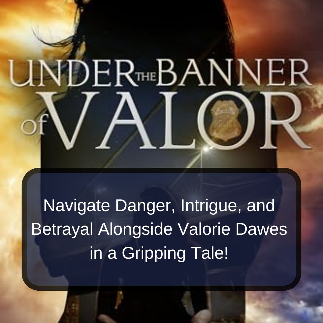 📚 Exciting news for thriller fans! 📚 Dive into the heart-pounding world of the Valorie Dawes series with 'Under the Banner of Valor' by Gary Corbin. Check out my blog for the full review! ⭐⭐⭐⭐⭐ #Thriller #BookRecommendation #ValorieDawes