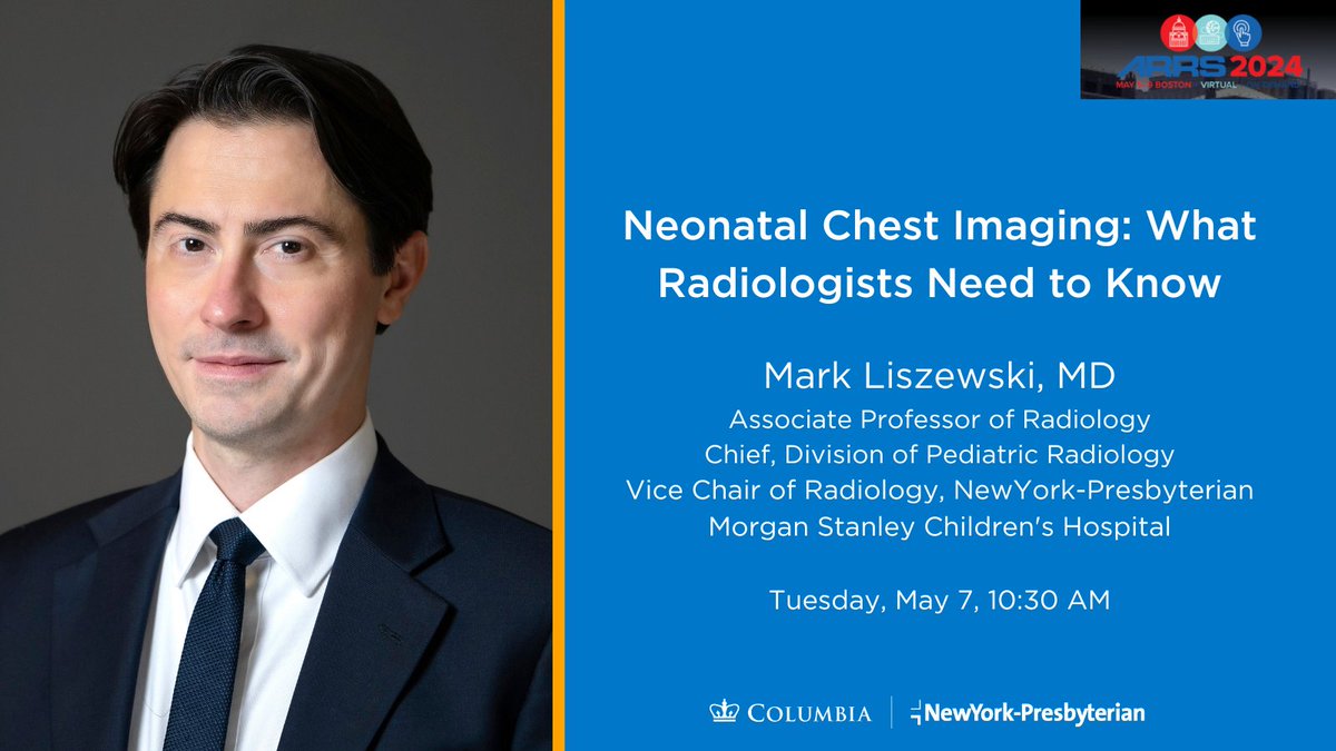 Coming up today at #ARRS24! @LiszewskiMark on neonatal chest imaging