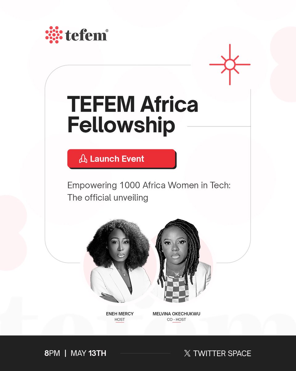 LAUNCH ALERT!

Join us on Twitter Space on May 13th at 8pm as we launch the TEFEM Africa Fellowship 2024!

Empowering 1000 women in tech across 9 African countries

Join us, let's shape the future of tech together!

Tune in to learn more and ask questions

#TEFEMAfricaFellowship