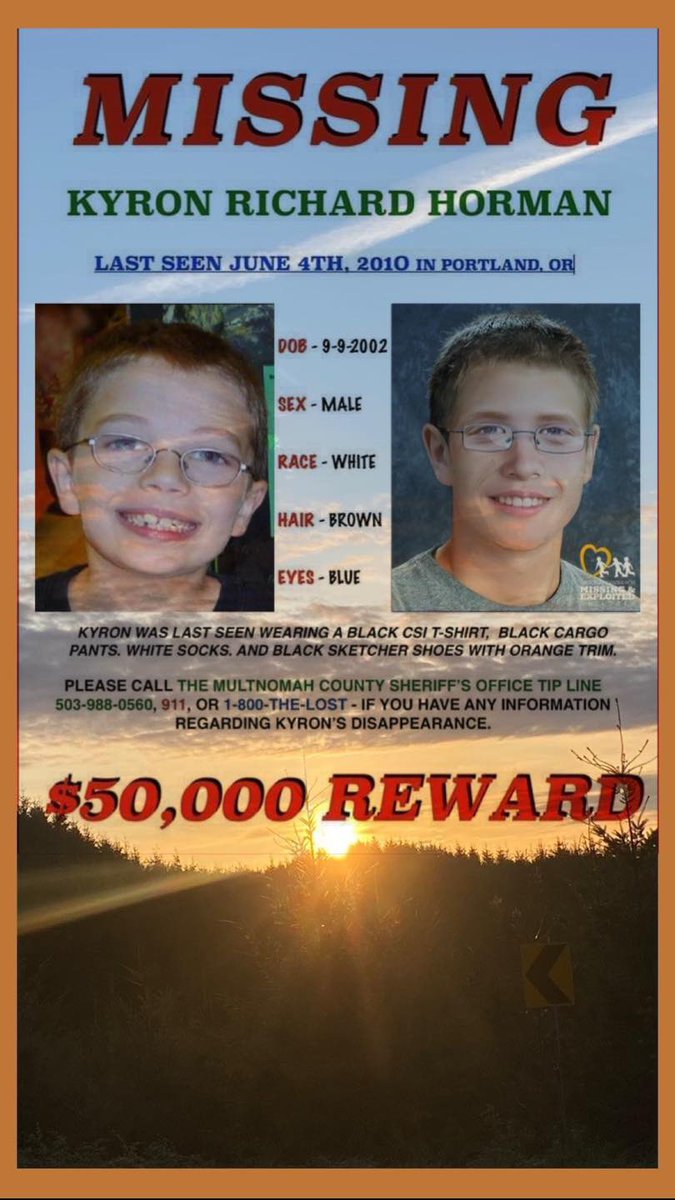 Missing Kyron Horman Portland, Oregon. June 4, 2010. 1-800-THE-LOST $50,000 REWARD for information leading to the resolution to Kyron’s disappearance. @DAMikeSchmidt @MultCoDA @MultCoSO @VoteVasquez24 #AskTerri #ClearlakeCa #AskDede #KlamathFallsOr #FindKyron