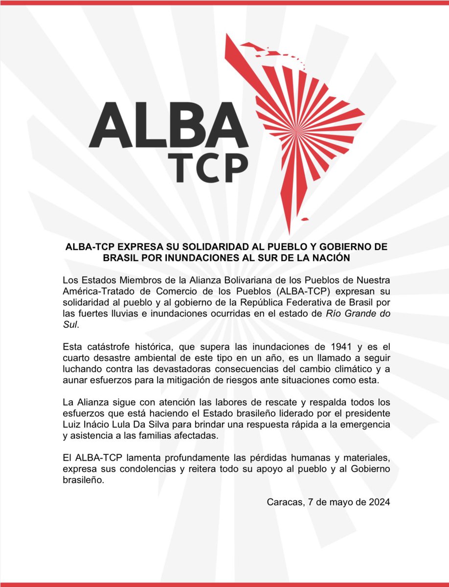 #Comunicado | ALBA-TCP expresa su solidaridad al pueblo y gobierno de Brasil por inundaciones al sur de la nación La Alianza sigue con atención las labores de rescate y respalda todos los esfuerzos que está haciendo el Estado brasileño liderado por el presidente Lula Da Silva.