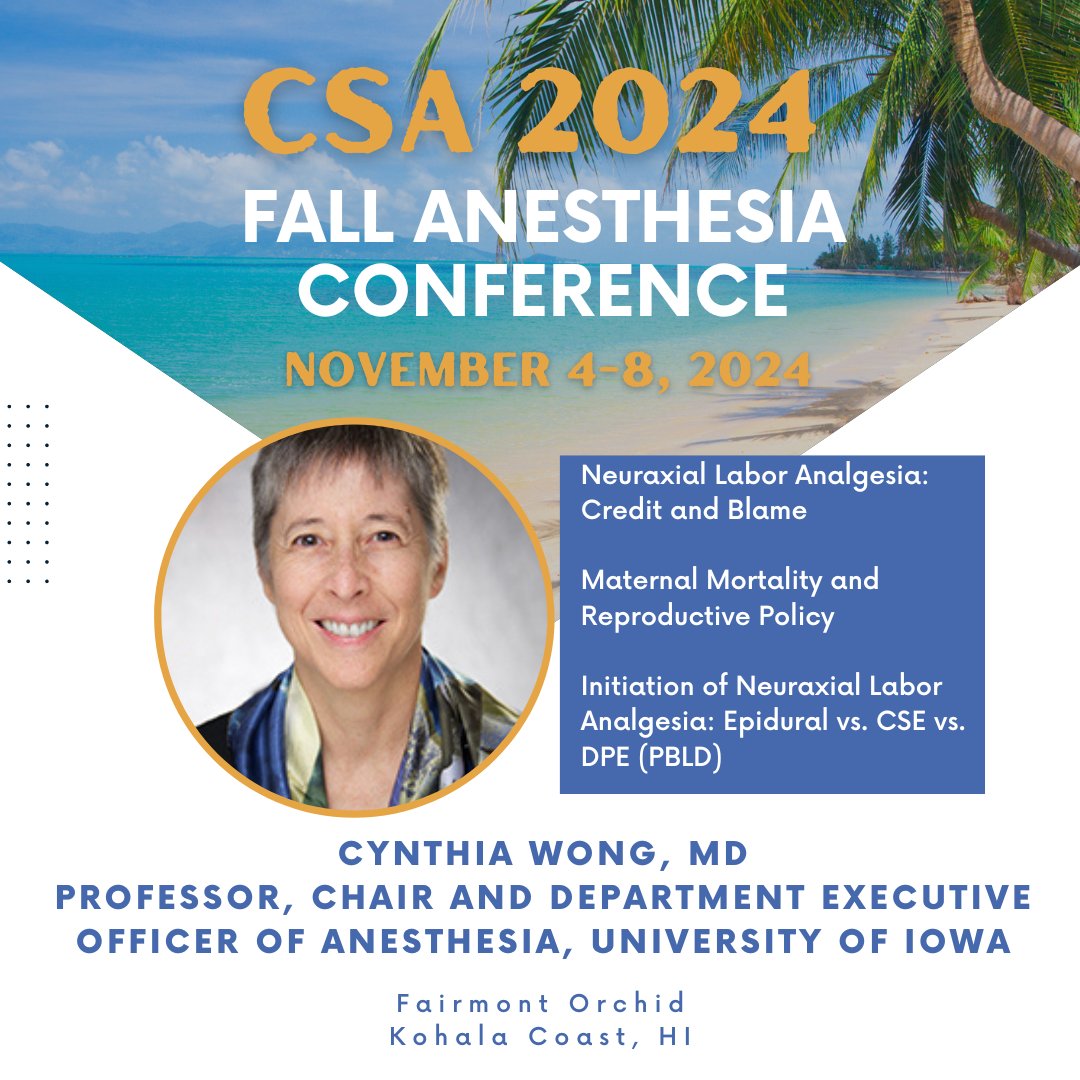 Register for CSA's Fall Anesthesia Conference and come see Cynthia Wong, MD, speak on obstetric #anesthesia. Held at the Fairmont Orchid on the Big Island! Register here: ow.ly/A99f50RxJta