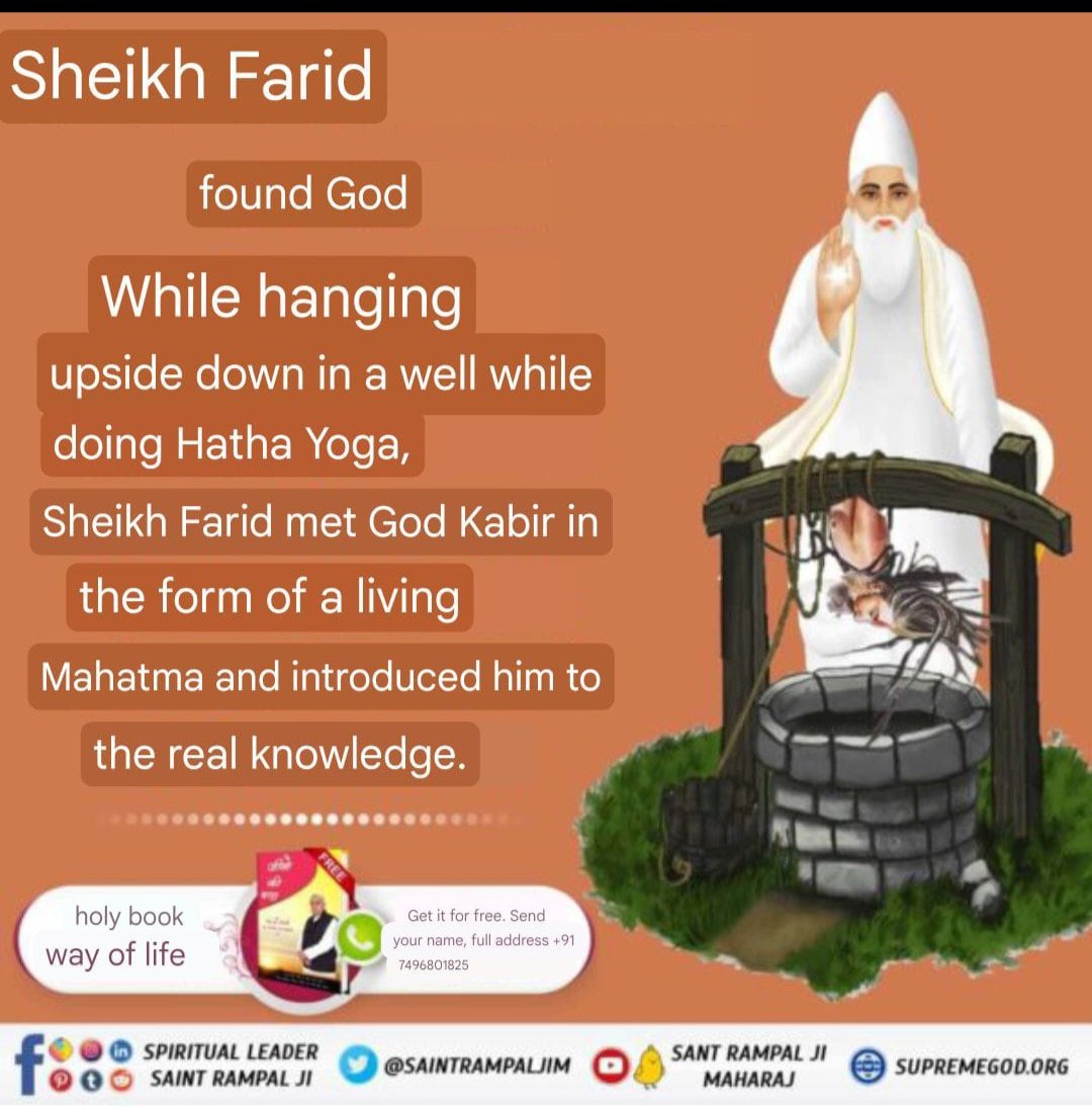 #आँखों_देखा_भगवान_को सुनो उस अमृतज्ञान को‌While hanging upside down in a well while doing Hatha Yoga, Sheikh Farid met God Kabir in the form of a living Mahatma and introduced him to real Knowledge