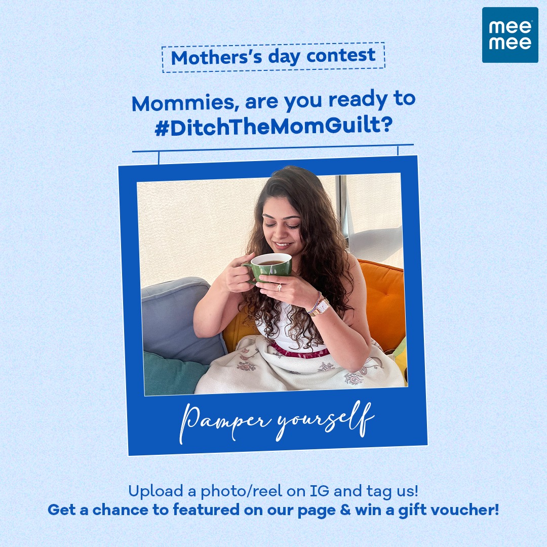 Here’s how to participate in the Mee Mee Mother's Day Contest! - Follow Mee Mee on Instagram - Drop your pic/reel using #DitchTheMomGuilt and tag us - Tag 3 friends and ask them to follow the Mee Mee IG page Hurry, participate now and spread the positivity around to other mommies