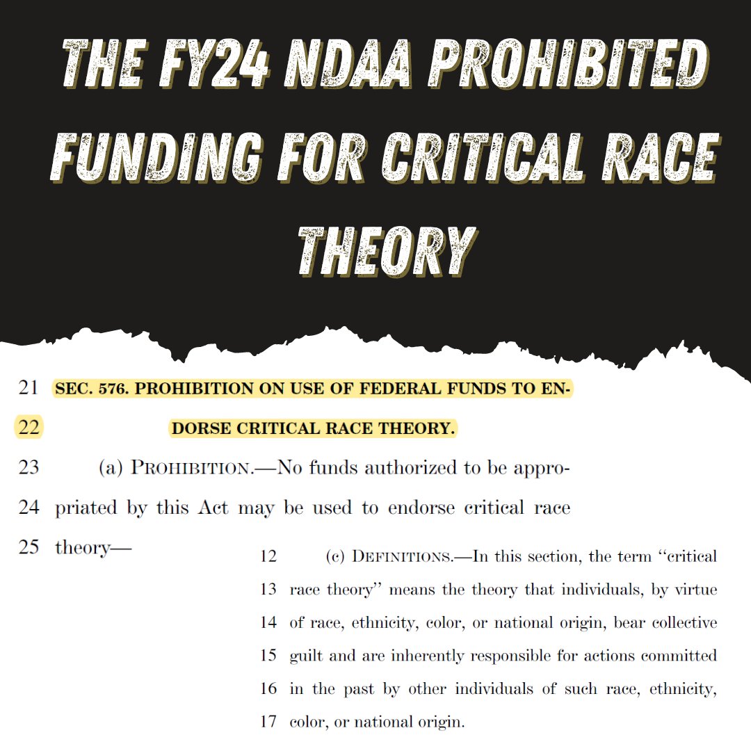 ICYMI – THE FY24 #NDAA PROHIBITED the teaching, training, or promotion of Critical Race Theory in the military.