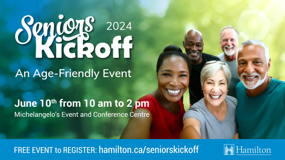 Register online for our FREE Seniors Kickoff event on June 10 at Michelangelo’s from 10am to 2pm. Enjoy a wellness fair with 60+ exhibitors, presentations, entertainment, lunch and door prizes! Registration closes May 31: hamilton.ca/seniorskickoff