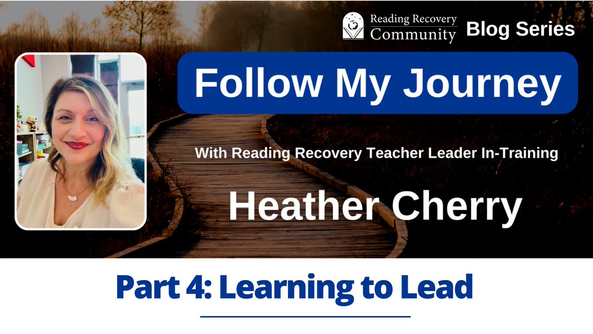 Part 4 of Heather Cherry's Follow My Journey blog series explores growth, gratitude, and her path to leadership. 🚀 readingrecovery.org/follow-my-jour… #ReadingRecoveryWorks #TeacherExpertiseMatters
