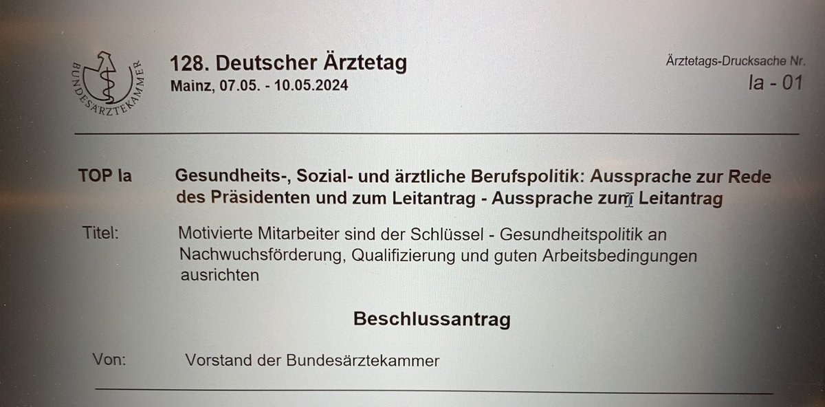 128. Deutscher Ärztetag nimmt Leitantrag des Vorstands der BÄK „Motivierte Mitarbeiter sind der Schlüssel - Gesundheitspolitik an Nachwuchsförderung, Qualifizierung und guten Arbeitsbedingungen ausrichten“ einstimmig an #daet2024