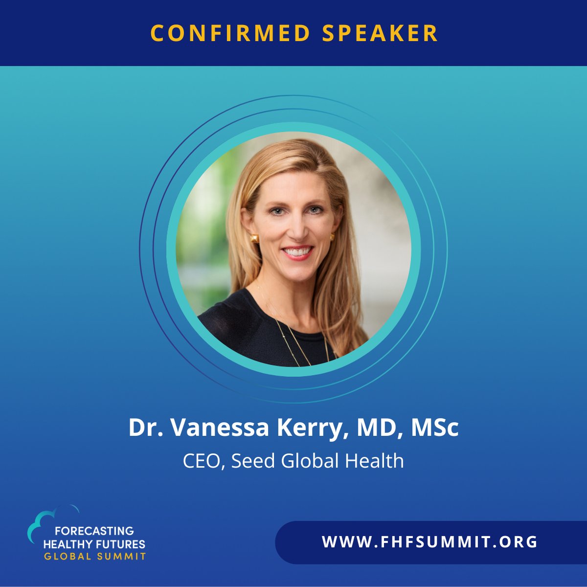 We’re excited to announce that Dr. Vanessa Kerry @vbkerry, CEO of @seed_global, and WHO Special Envoy for Climate Change and Health, will be opening the #FHFSummit this June 18-20! 👉 Register to join the Summit now: fhfsummit.org/registration