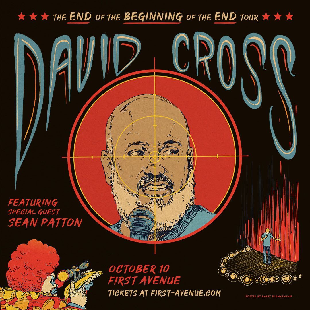 Just Announced: @davidcrosss - The End of The Beginning of The End ft. Special Guest Sean Patton at First Avenue on October 10.

On sale Friday → firstavenue.me/3y9wHEX