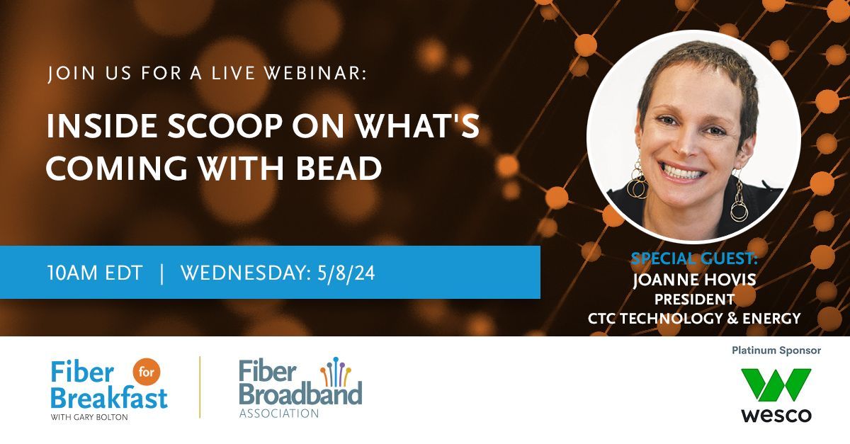 Join us 5/8 at 10:00 am for our Fiber for Breakfast podcast with Joanne Hovis of CTC Technology &amp; Energy.

Joanne will be providing an inside look at the $42 billion NTIA BEAD funding timelines for states and how these state programs are coming together.

buff.ly/3UuxJ66