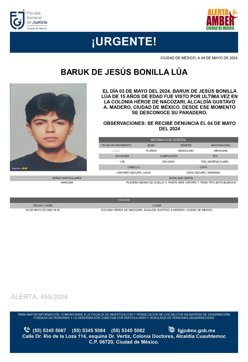 Se activa #AlertaAmber para localizar a un menor de 15 años de edad, de nombre Baruk de Jesús Bonilla Lúa, fue visto por última vez el día 3 de mayo de 2024 en la colonia Héroe de Nacozari, alcaldía Gustavo A. Madero