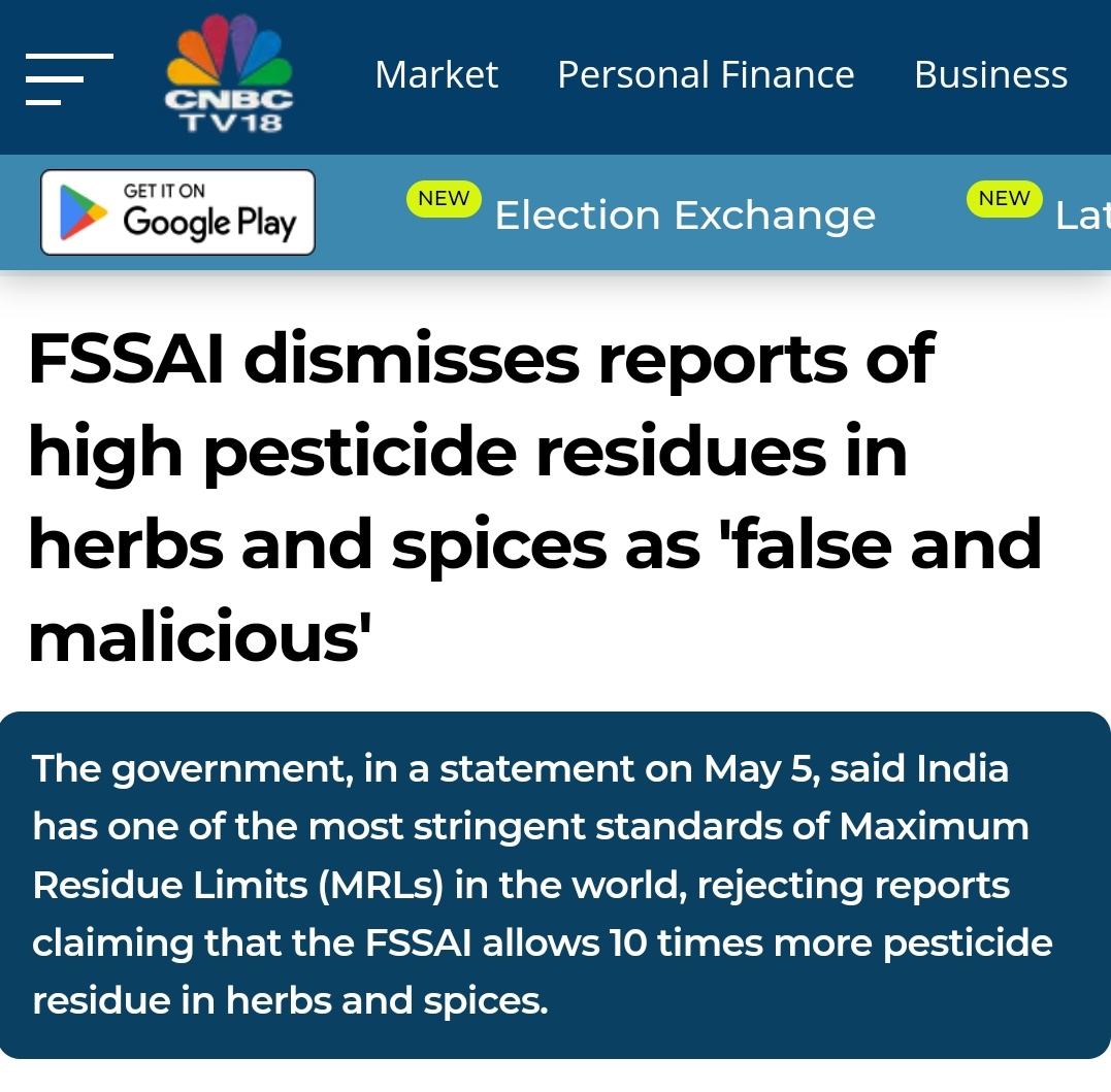 भारतीय खाद्य सुरक्षा एवं मानक प्राधिकरण(FSSAI) ने भारतीय जड़ी-बूटियों और मसालों में कीटनाशकों के उच्च मात्रा की रिपोर्ट को 'झूठा और दुर्भावनापूर्ण' बताया है।

FSSAI ने दावा किया है कि भारत में खाद्य पदार्थों में कीटनाशक अवशेषों के लिए सबसे कड़े मानदंड हैं।