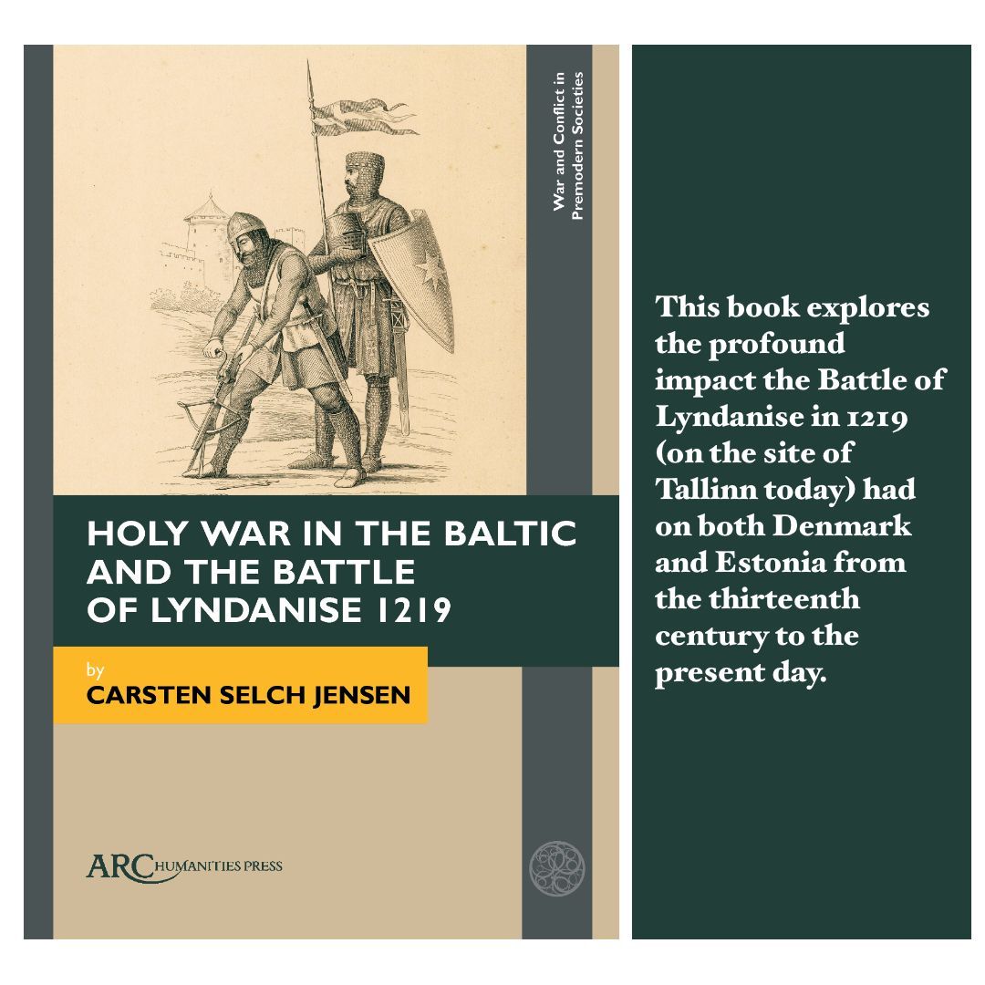 {New book} Holy War in the Baltic and the Battle of Lyndanise 1219 - Carsten Selch Jensen #medievaltwitter arc-humanities.org/9781641892858/…