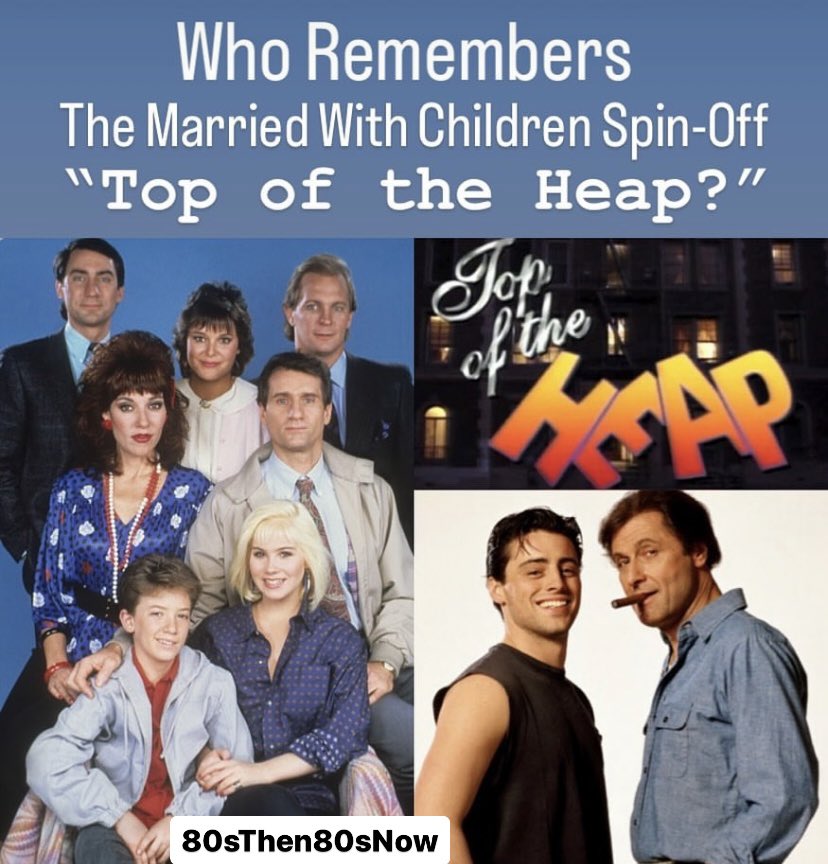 The 1987 Sitcom “Married With Children” Had 3 Attempted Spin-Offs, “Radio Free Trumaine,” “Enemies” and This One, “Top of the Heap.” Sadly it Only Lasted 6 Episodes (7 If You Include the Pilot). The Opening Theme Song Was a Cover of the 1930 “Puttin on the Ritz.” You Guys Will…