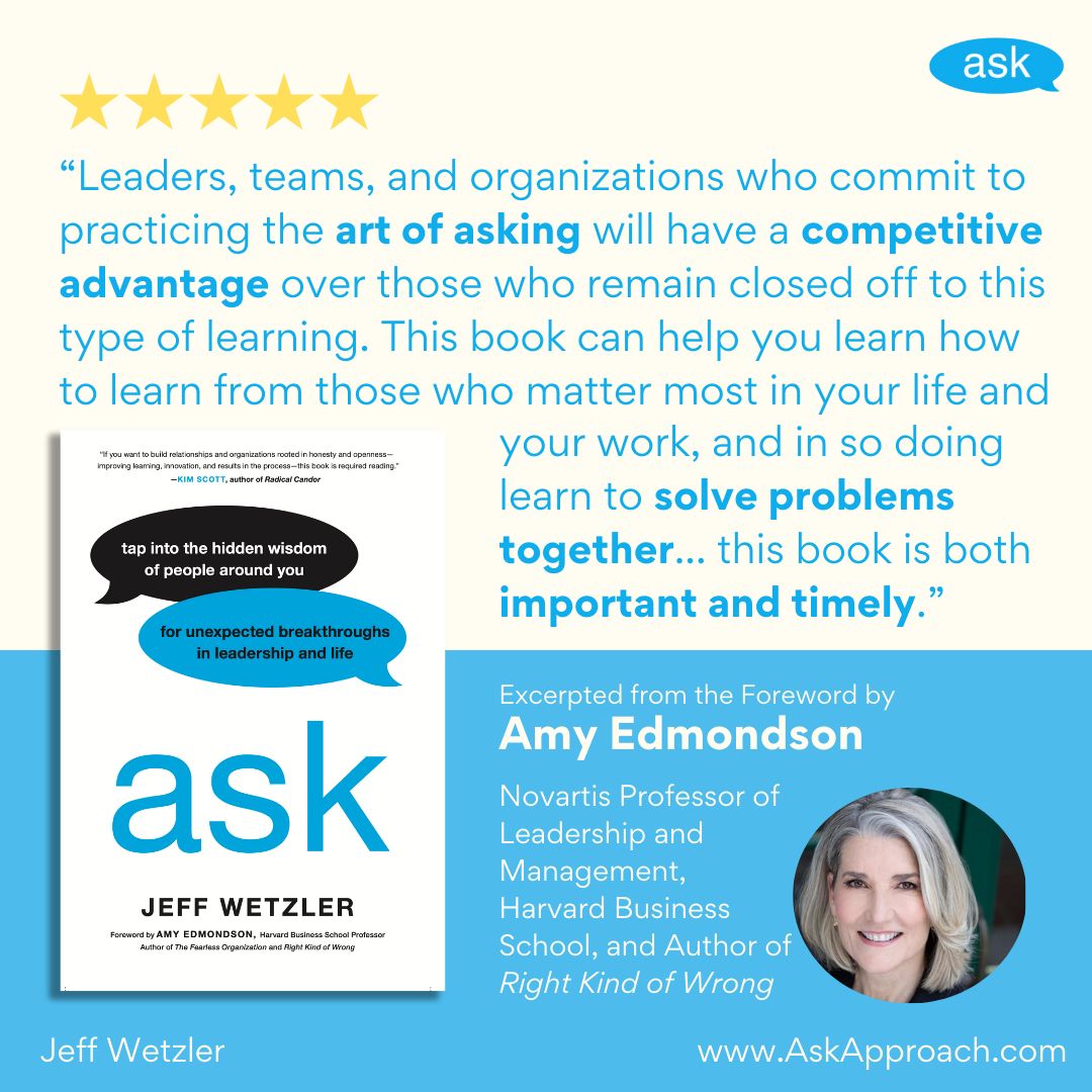 ASK features a fantastic foreword by @AmyCEdmondson and draws on her pioneering research on psychological safety. Thank you, Amy, for believing in this project from the start and for your kind words! Pre-Order ASK Today: buff.ly/44iCeoS #AskApproach