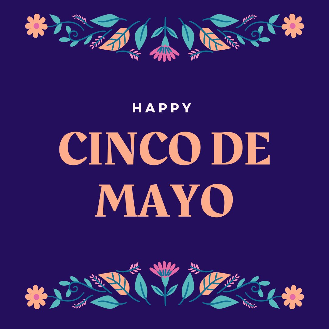 Happy Cinco de Mayo! Today we celebrate and honor Mexican history and culture. #CincodeMayo