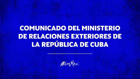 Comunicado del Ministerio de Relaciones Exteriores de la República de #Cuba 🇨🇺. 🔗cubaminrex.cu/es/comunicado-…