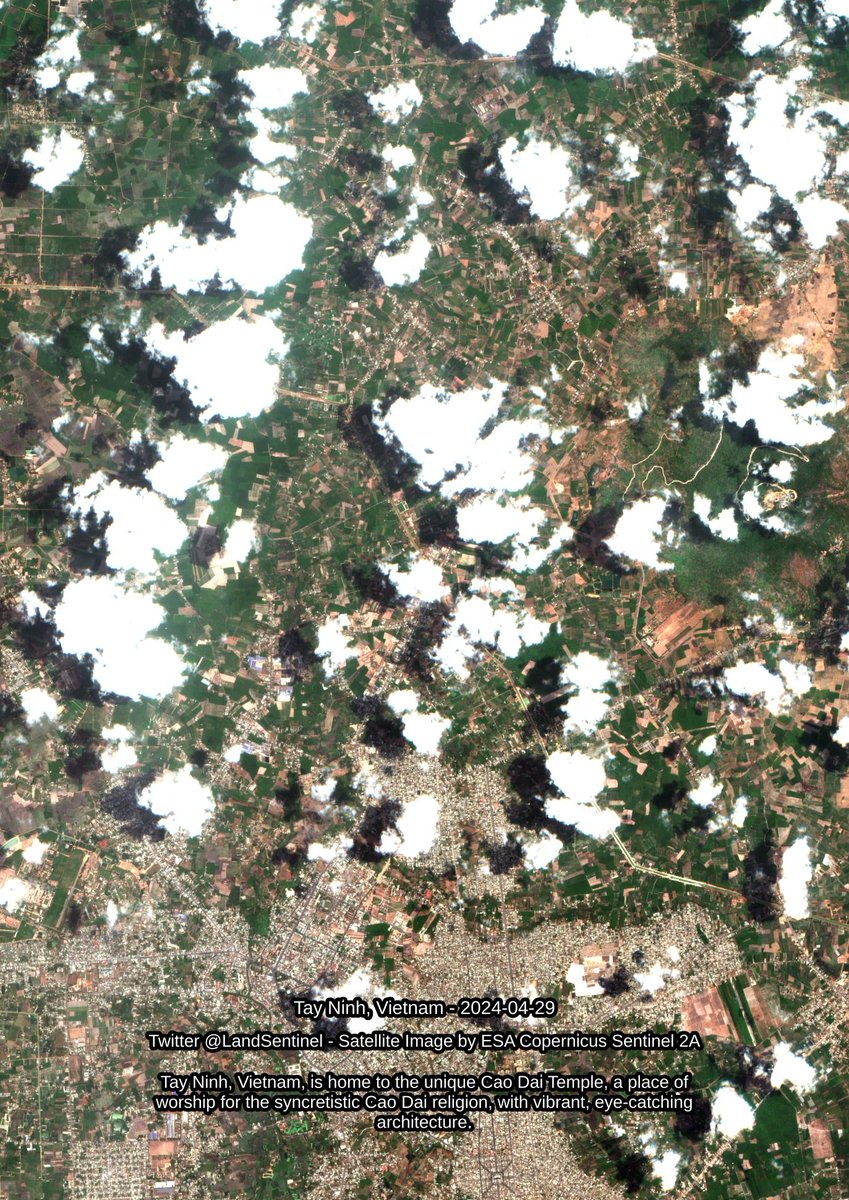 Tay Ninh - Vietnam - 2024-04-29

Tay Ninh, Vietnam, is home to the unique Cao Dai Temple, a place of worship for the syncretistic Cao Dai religion, with vibrant, eye-catching architecture.

#SatelliteImagery #Copernicus #Sentinel2