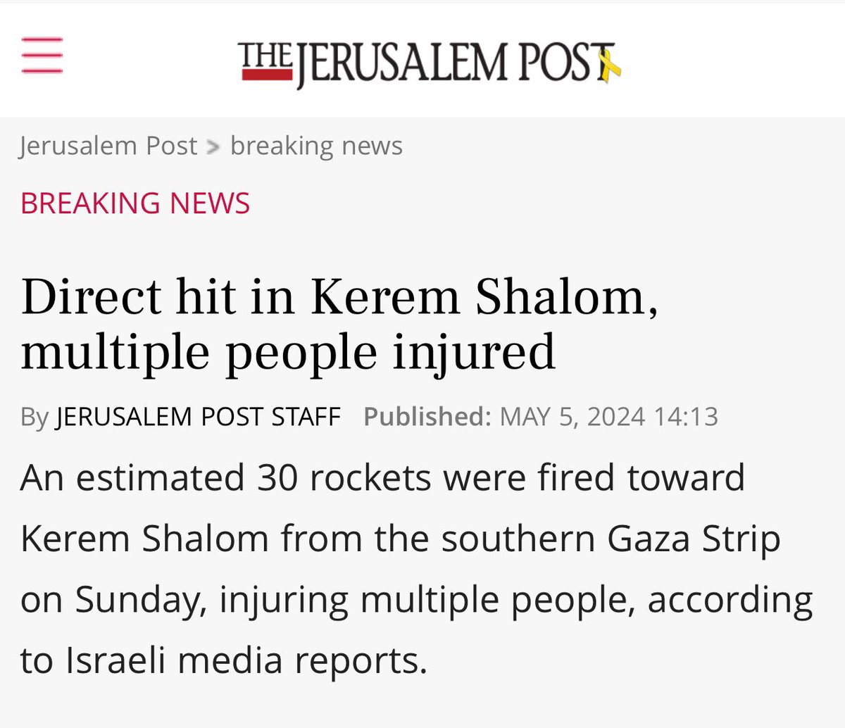 THE WORLD: Humanitarian crisis in Gaza; Israel not doing enough to let aid in. ALSO THE WORLD: Israel cannot go into Rafah, it will be catastrophe. HAMAS: We’re gonna rain down rockets from Rafah at Kerem Shalom, the main humanitarian crossing into Gaza. THE WORLD: Silence.