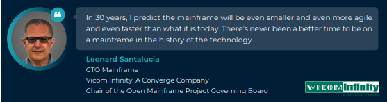 Is it time to move on from the #mainframe? @Vicom_Infinity CTO @LenSantalucia doesn't think so. Read about why he & other thought leaders and innovators think that in this @OpenMFProject #whitepaper celebrating the 60th anniversary of #mainframes: hubs.la/Q02w5b5K0
