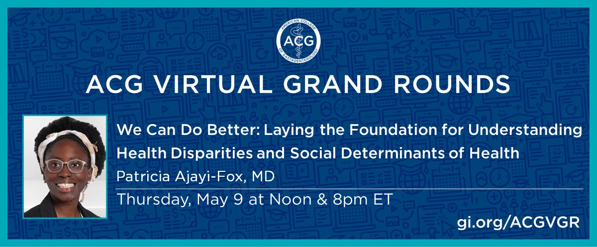 Join ACG for the next Virtual Grand Rounds—
We Can Do Better: Laying the Foundation for Understanding Health Disparities and Social Determinants of Health by Patricia Ajayi-Fox, MD

Thursday, May 9 at Noon &amp; 8pm ET
➡️ register.gotowebinar.com/register/82831…

<a href="/GI_Ajayi/">Patricia Ajayi-Fox, MD</a> <a href="/DrR_Williams/">Dr. Renee Williams</a>