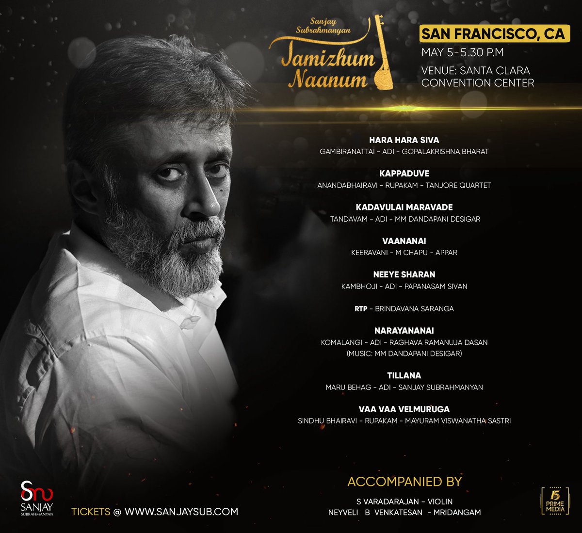 Today’s kutchery songlist Thamizhum Naanum in the Bay Area Sunday 5th May 2024 at 5.30 PM Santa Clara Convention Center Brought to you by Prime Media US Ticketing links on sanjaysub.com