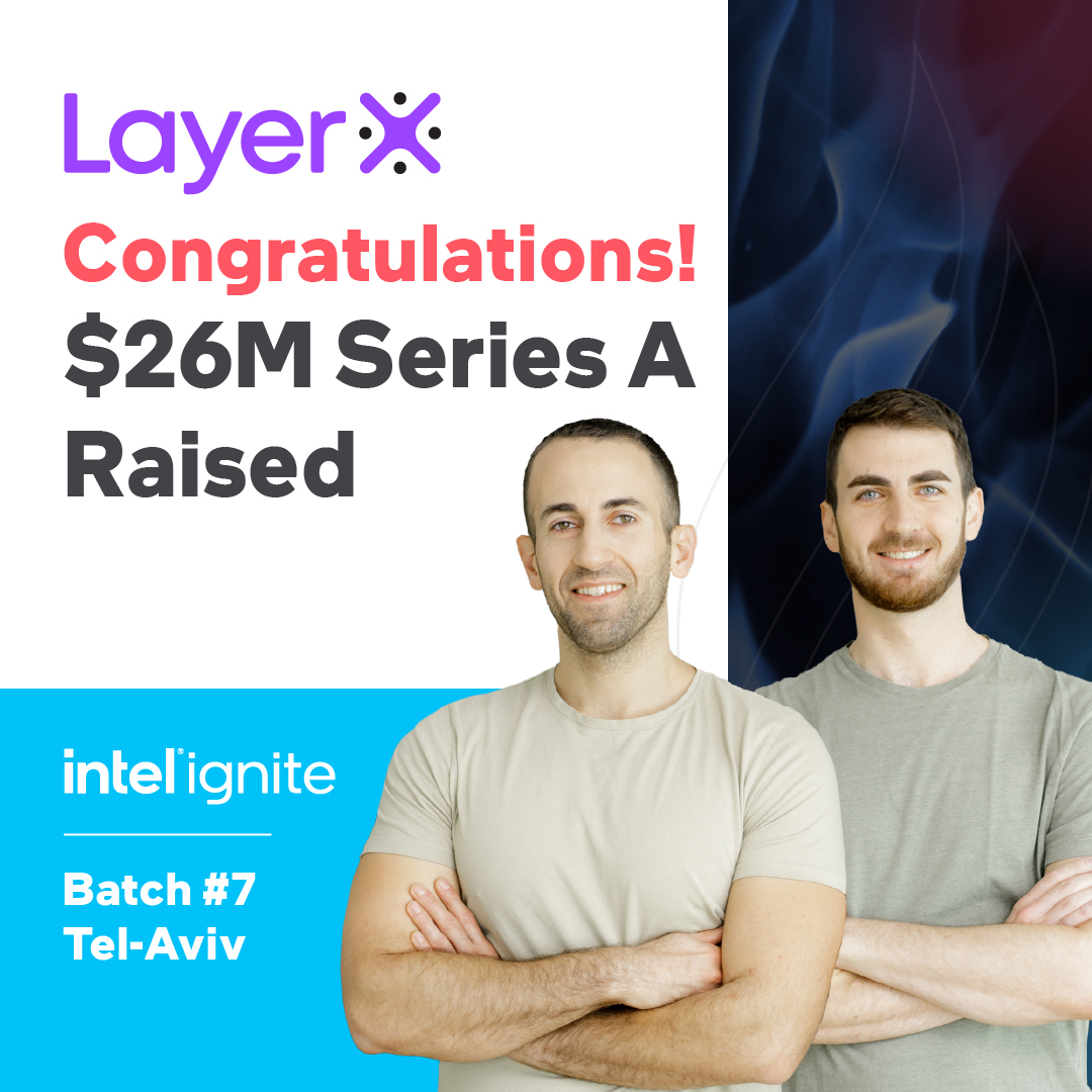 🎉 Huge congratulations to @LayerxSecurity, #IntelIgnite Tel-Aviv batch 7 alumni, on raising $26M in Series A #funding! Or Eshed and David Vaisbrud – you keep making us proud! We can’t wait to see what’s next! 🚀 Learn more: intel.ly/4bp7IM9 #IamIntel #DeepTech #Startups