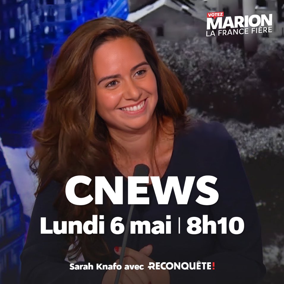 🔵⚪️🔴 À vos postes !

#SarahKnafo nous donne rendez-vous ce lundi 6 mai à 8h10 sur #CNEWS et #Europe1.

Notre 3e de liste aux #Européennes2024 est l’invitée de Sonia Mabrouk dans #LaGrandeITW !

#Zemmour #Reconquête 💤🌿
#VotezMarion #LaFranceFière 🚀🇫🇷