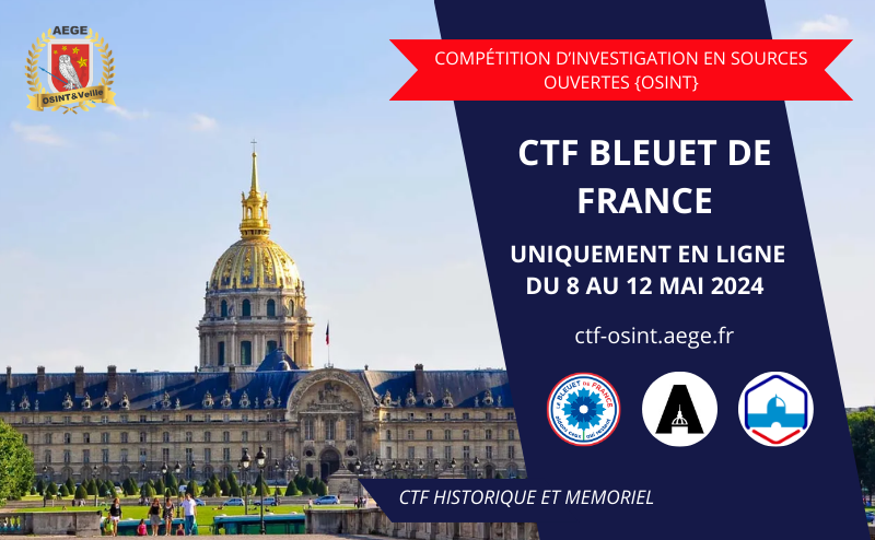 🚨 ÉVÉNEMENT : CTF Bleuet de France - Mai 2024 - Club #OSINT et #Veille de l’AEGE Nous avons le plaisir de vous annoncer que les partenaires du CTF Bleuet de France V3 sont le @BleuetFrance, l’@onacvg et le @MuseeArmee. Merci ! 👉 CTF BLEUET DE FRANCE : ctf-osint.aege.fr