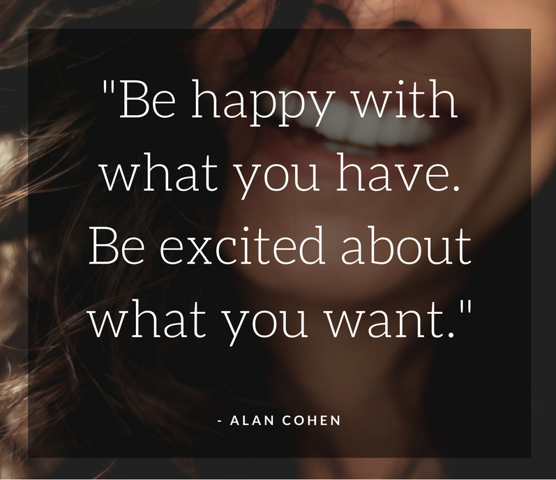 Be happy with what you have.
Be excited about what you want.

#ThinkBIGSundayWithMarsha #EndViolence #EliminateBullyingBasedViolence #SuicideAwareness #bullying #awareness #mentalhealth #humanity