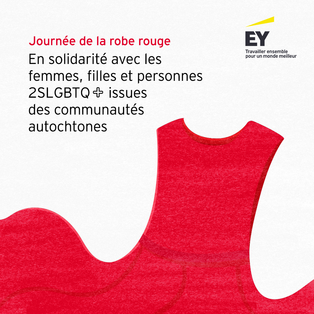 La Journée de la robe rouge est un rappel solennel des femmes, jeunes filles et personnes 2SLGBTQ+ qui ont été arrachées à leurs proches et à leurs collectivités. Qu’elles ne soient jamais oubliées. 

#EYCanada #MMIWG2S #RedDressDay