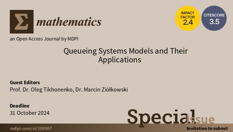 MathematicsMDPI's tweet image. ✳️ The Special Issue &quot;#QueueingSystems Models and Their Applications&quot; aims to investigate such models, discuss important research problems and new directions
buff.ly/49WexUq 
 
#MDPIOpenAccess   #ComSciMath_Mdpi