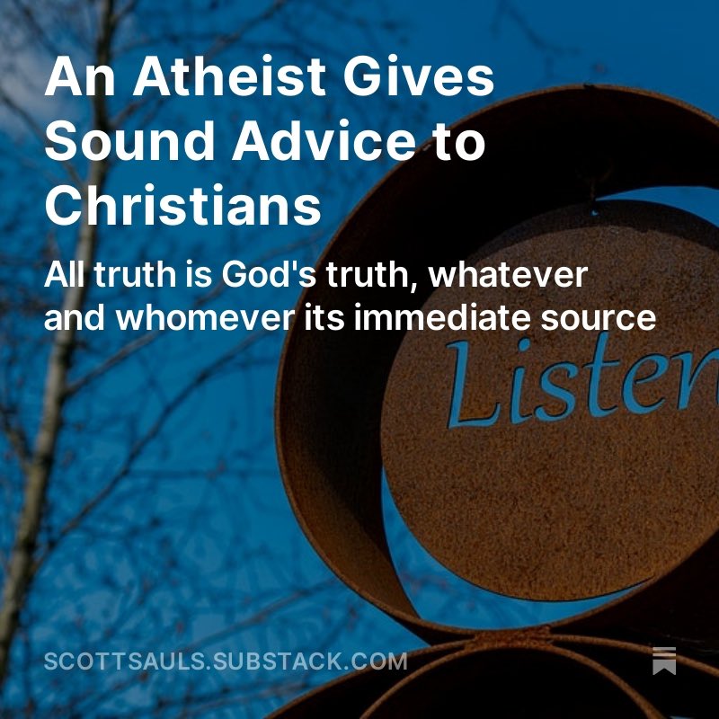 Insightful advice from an unexpected source... LINK: scottsauls.substack.com/p/an-atheist-g…