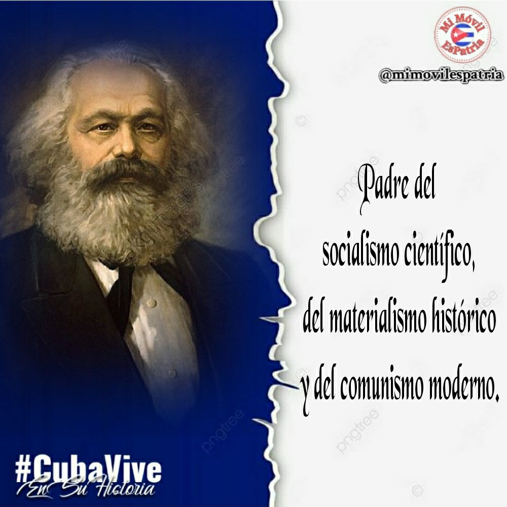 Carlos Marx fue un hombre que estremeció la historia. A 206 años de su natalicio #CubaViveEnSuHistoria #MiMóvilEsPatria