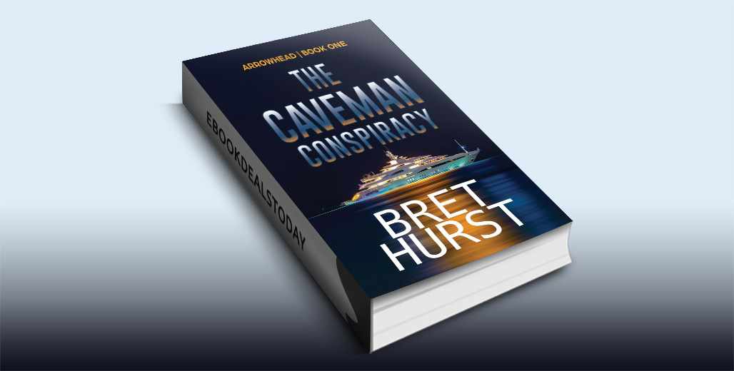 RT if you like our #ThrillerFiction #Espionage #kindle #eBookDeal! $0.99 'The Caveman Conspiracy: An Arrowhead Thriller' by Bret Hurst @ebookdealstoday  bit.ly/4blsvQP