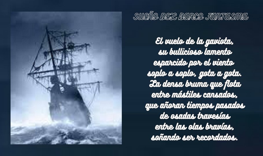 #PoetiRETO SUEÑO DEL BARCO (Décima) El vuelo de la gaviota, su bullicioso lamento esparcido por el viento soplo a soplo, gota a gota. La densa bruma que flota entre mástiles cansados, que añoran tiempos pasados de osadas travesías entre las olas bravías, soñando ser recordados.