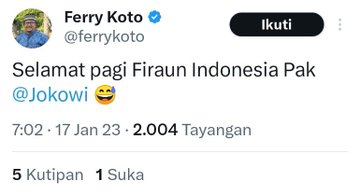 Akun @ferrykoto yang dulu menuduh Jokowi sbg Firaun, sekarang mendadak menjadi penyembahnya. Asyik juga melihat dagelan opportunist macam begini.