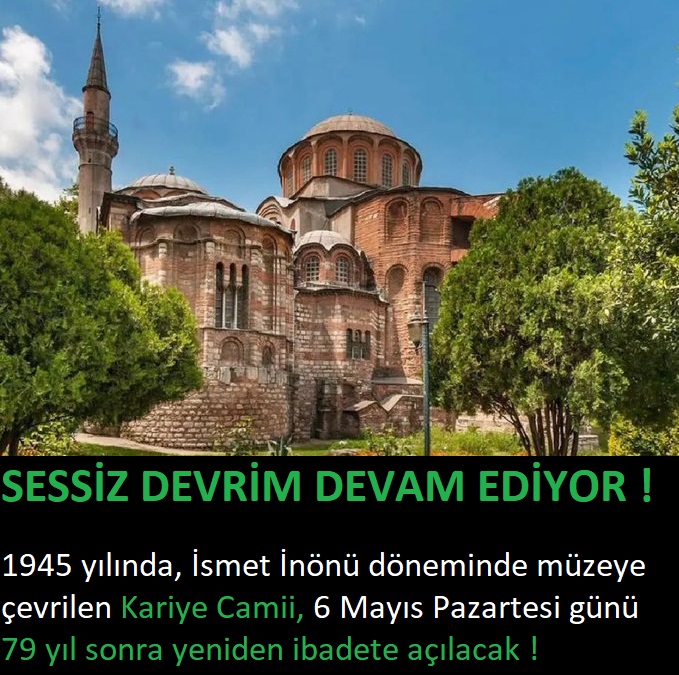 79 YIL SONRA İBADETE AÇILIYOR 1945 yılında, İsmet İnönü döneminde müzeye çevrilen Kariye Camii, 6 Mayıs Pazartesi günü 79 yıl sonra yeniden ibadete açılacak ! Dolar,Tadelle,Kariye Camii,Cübbeli,Kadir Mısıroğlu, Yiyin,Brad Pitt,Ebu Ubeyde,Erdoğan,Nurullah Genç