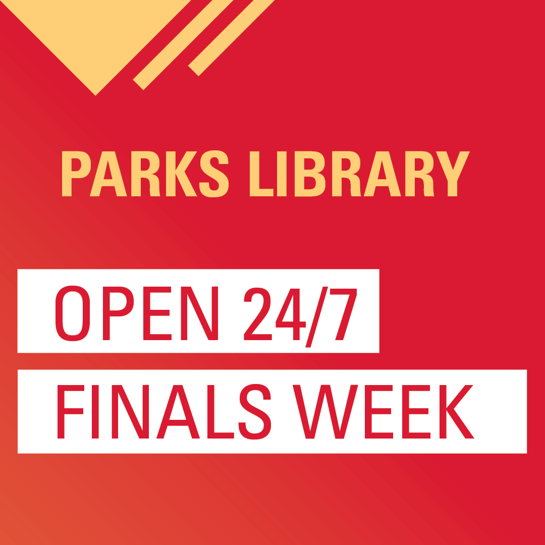 Parks Library is open 24 hours through 2 a.m., Friday, May 10 and reopens at 7 a.m.-6 p.m. Open graduation weekend: 10 a.m.-2 p.m., Saturday, May 11. 10 a.m.-6 p.m., Sunday, May 12.