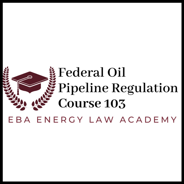 Host | Energy Law Academy Course 103: Federal Oil Pipeline Regulation What to expect? The goal of this course is to provide an overview of the federal economic regulation of oil and refined products pipelines. Registration |ow.ly/kIQe50Ru6N2