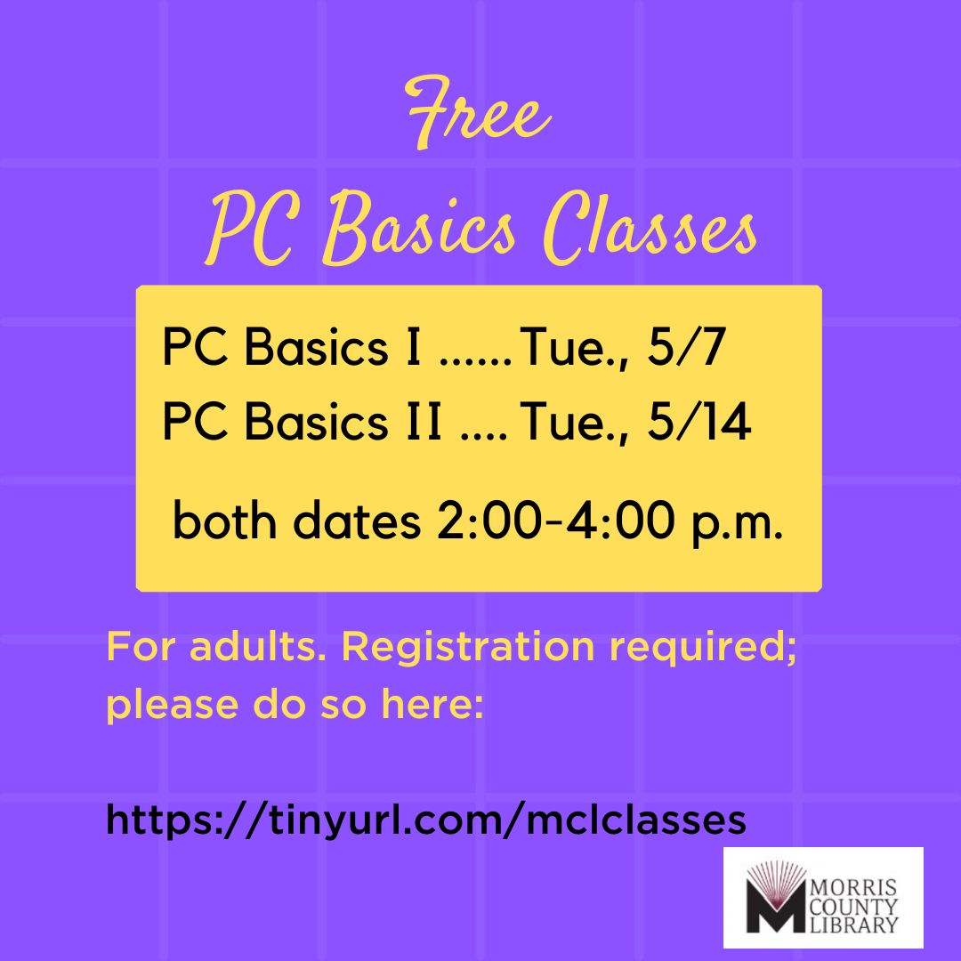 Computer classes @ MCL -- always free!

PC Basics I -- Tue., 5/7, 2-4PM
PC Basics II -- Tue., 5/14, 2-4PM

Register here:

ow.ly/QScV50Rwzx7
.
.
 #ComputerClasses #PCBasics #MCL #MorrisCountyLibrary #MorrisCounty #MorrisCountyNJ