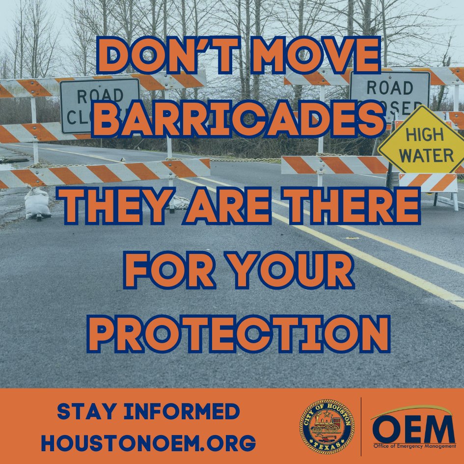 Remember, Do Not remove Barricades!