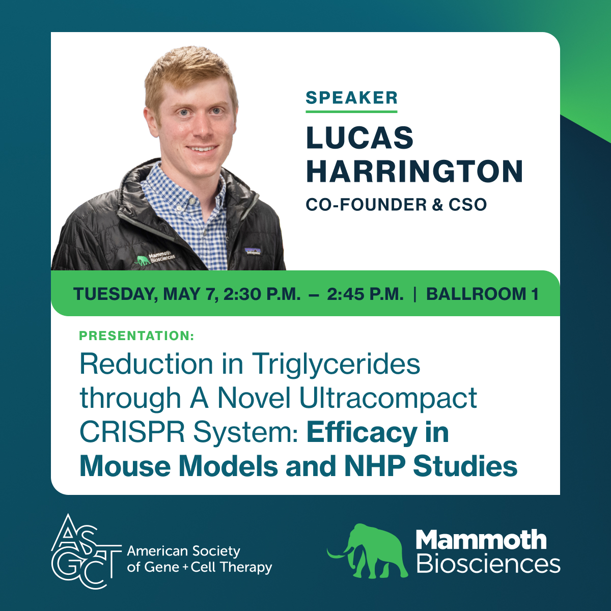 Mammoth Biosciences (@mammothbiosci) on Twitter photo Watch Mammoth co-founder and CSO <a href="/CRISPR_LuCas/">Lucas Harrington</a>'s oral presentation at #ASGCT2024, with new preclinical data on our platform's performance targeting the APOC3 gene, on Tuesday, May 7. Read the abstract: annualmeeting.asgct.org/abstracts/abst… Watch Mammoth co-founder and CSO <a href="/CRISPR_LuCas/">Lucas Harrington</a>'s oral presentation at #ASGCT2024, with new preclinical data on our platform's performance targeting the APOC3 gene, on Tuesday, May 7. Read the abstract: annualmeeting.asgct.org/abstracts/abst…
